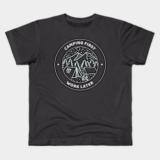 Camping First Work Later Kids T-Shirt